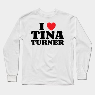 I Heart Tina Turner v2 Long Sleeve T-Shirt